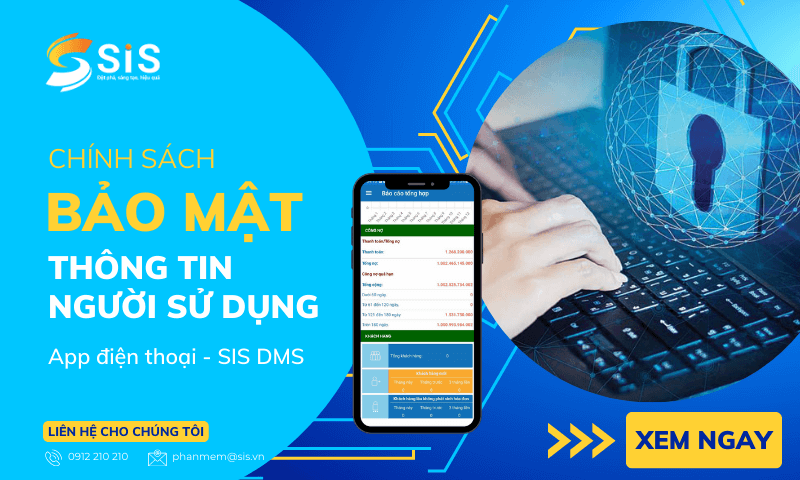 Chính sách Bảo mật thông tin App Mobile - SIS DMS